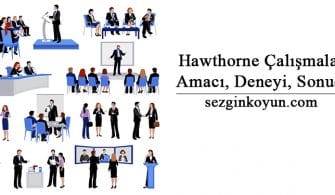 Hawthorne Çalışmaları Nedir? Amacı, Deneyi, Sonucu