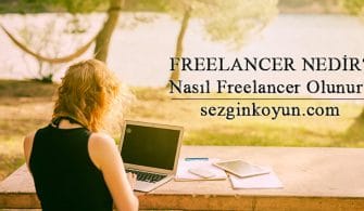 Freelancer Nedir? Nasıl Freelancer Olunur?