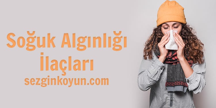 Soğuk Algınlığı İlaçları: Nezle Olmamak için 7 Bitkisel Yağ