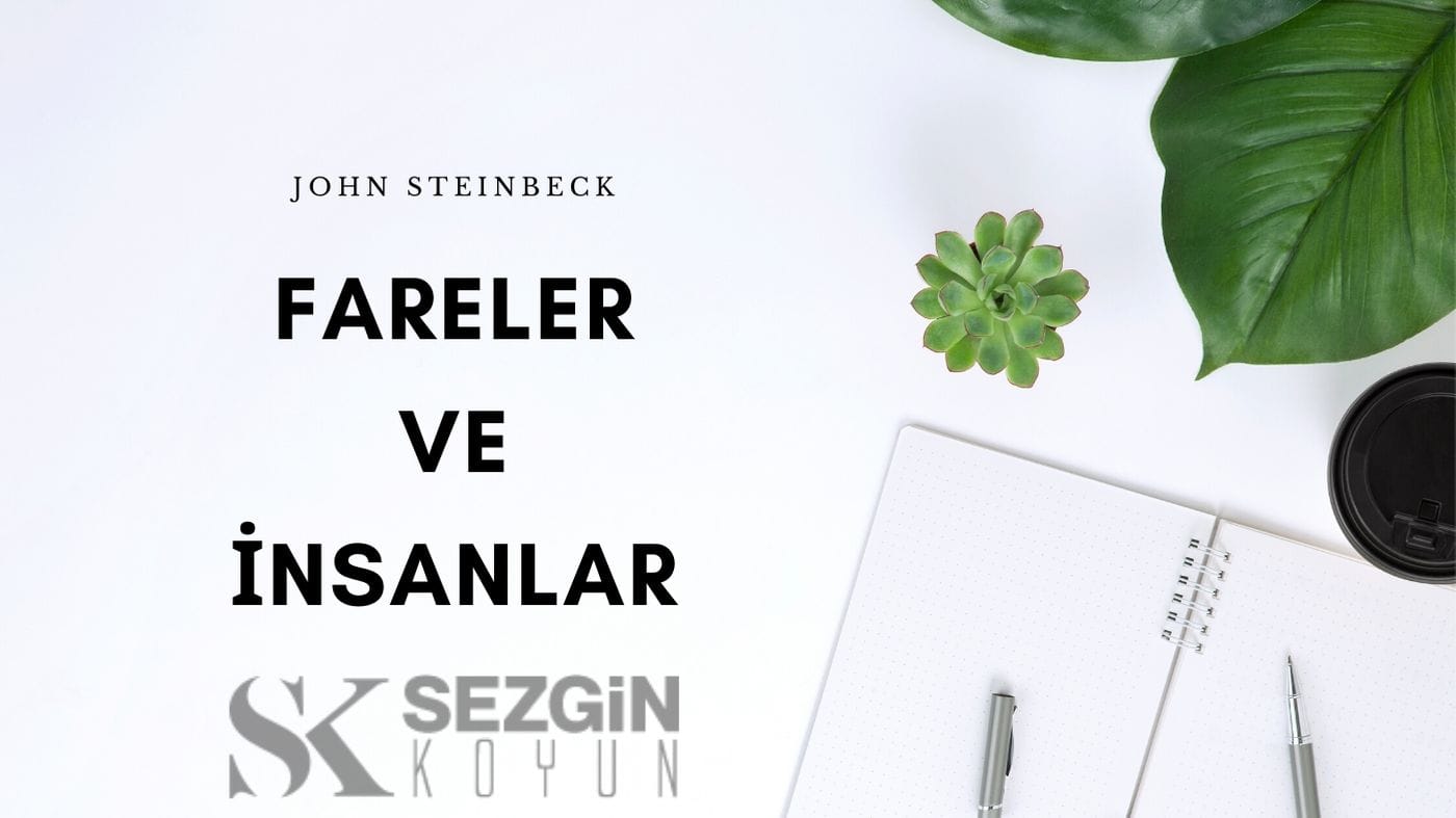 John Steinbeck – Fareler ve İnsanlar Kitap İncelemesi