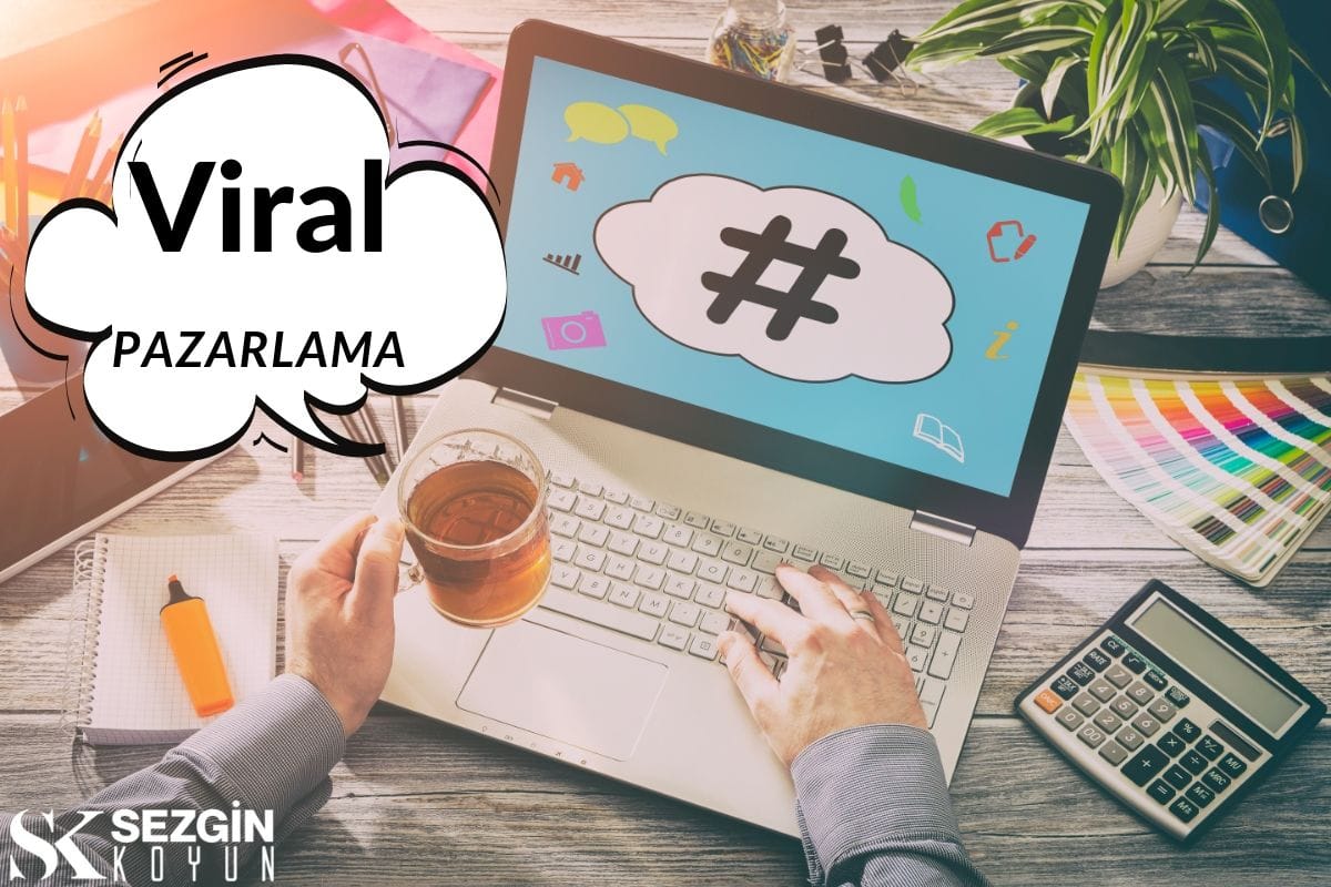 Viral Pazarlama Nedir? – Tanım, Teknikler ve Örnekler