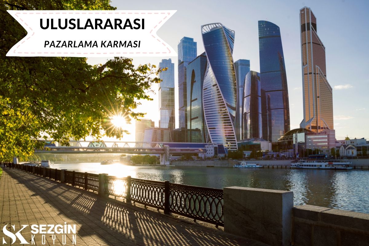 Uluslararası Pazarlama Karması ve 4 P Pazarlama