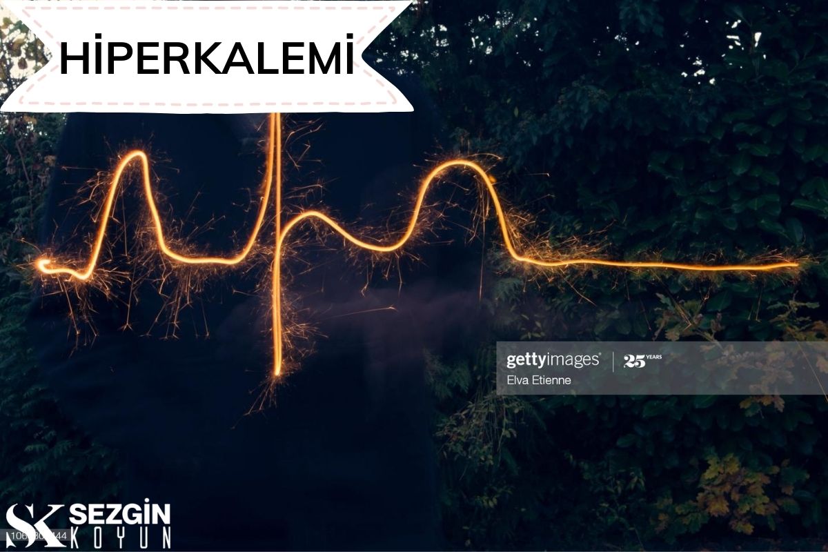 Hiperkalemi: Tanımı, Nedenleri, Belirtileri ve Tedavisi