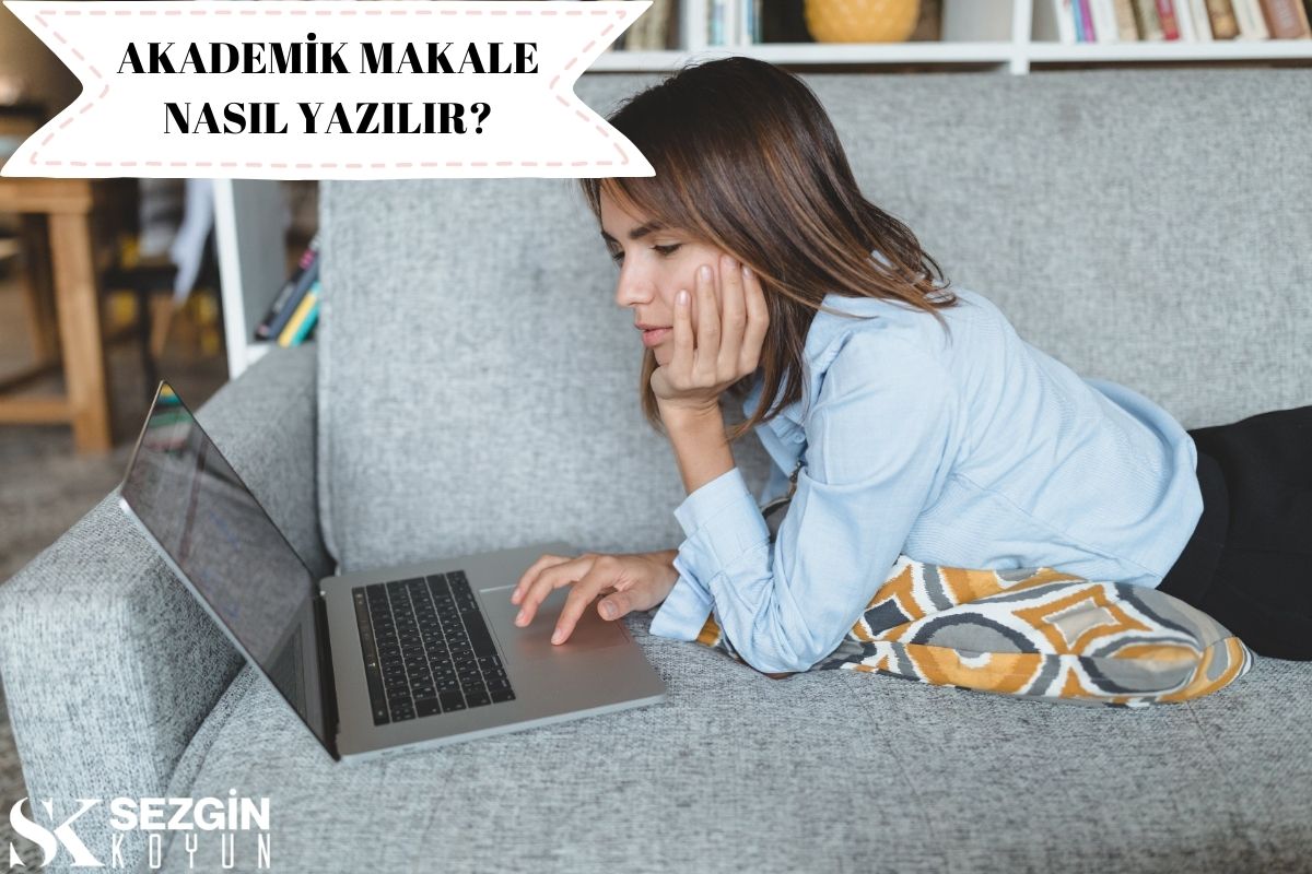 Bilimsel Makale Nasıl Yazılır?  Akademik Makale Yazmak