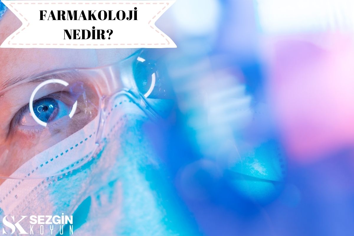 Farmakoloji Nedir? – Tanım ve İlkeler