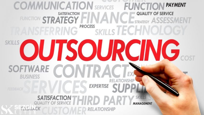 Outsourcing – Dış Kaynak Kullanımı Nedir?- Tanım, Nedenler, İpuçları, Artıları ve Eksileri