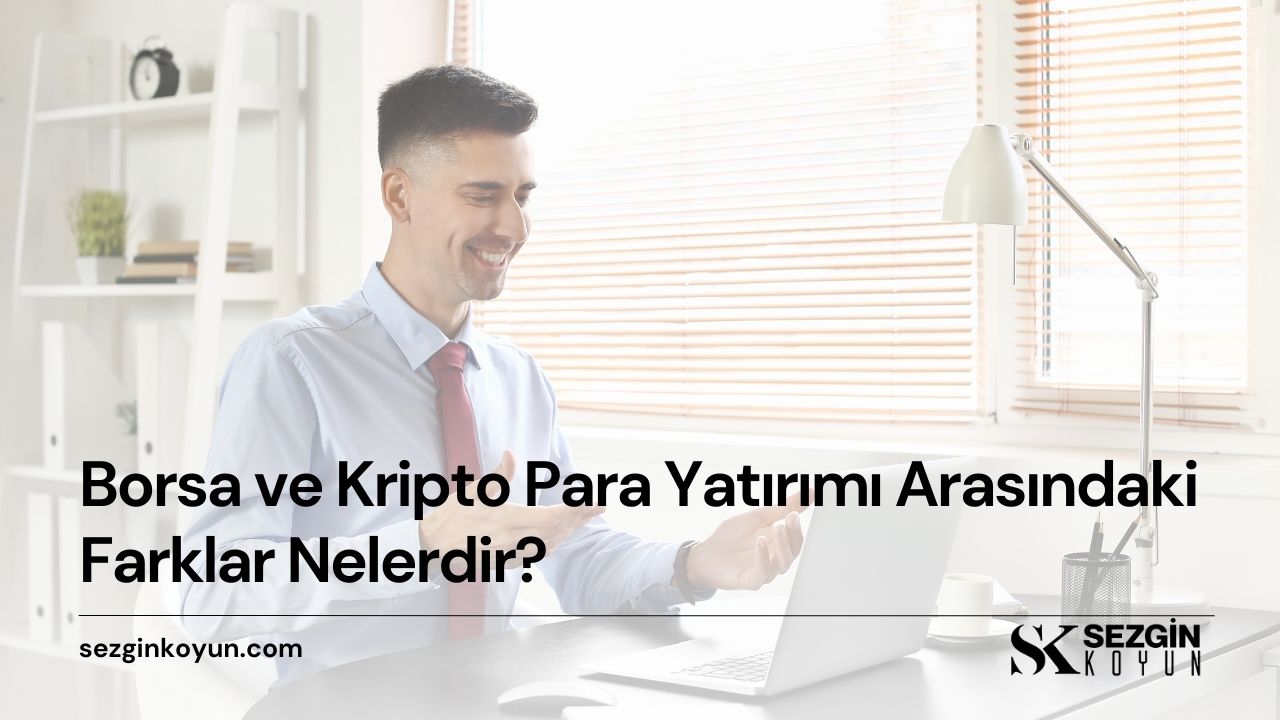 Borsa ve Kripto Para Yatırımı Arasındaki Farklar Nelerdir?